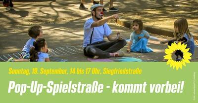 Pop-Up Spielstraße am 19.09.2021 zwischen 14-17 Uhr in der Siegfriedstraße